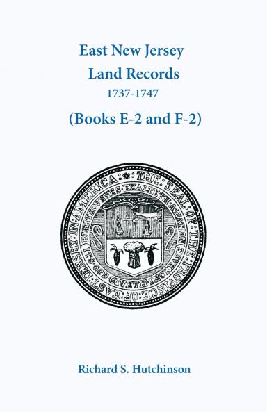 East New Jersey Land Records 1737-1747