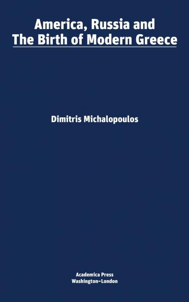 America Russia and the birth of modern Greece