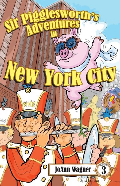 Sir Pigglesworth's Adventures in New York City