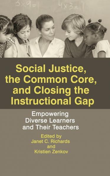 Social Justice The Common Core and Closing the Instructional Gap