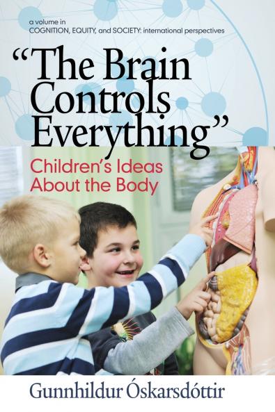 The Brain Controls Everything Children's Ideas About the Body