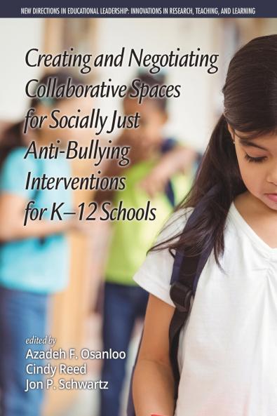 Creating and Negotiating Collaborative Spaces for Socially?Just Anti?Bullying Interventions for K?12 Schools