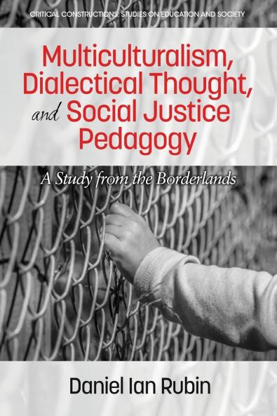 Multiculturalism Dialectical Thought and Social Justice Pedagogy