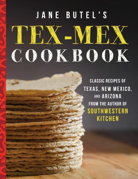 Jane Butel's Tex-Mex Cookbook