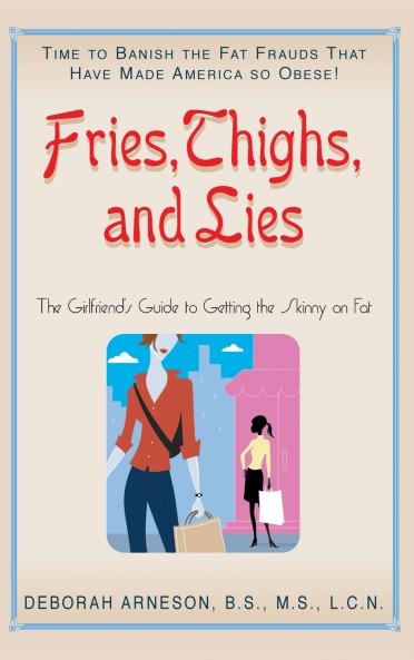 Fries Thighs and Lies
