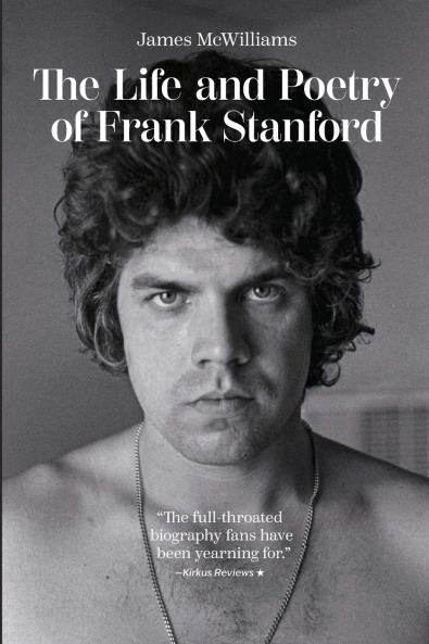 The Life and Poetry of Frank Stanford