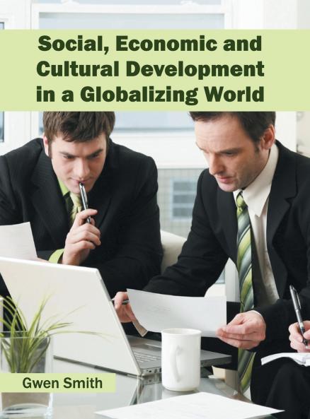 Social Economic and Cultural Development in a Globalizing World
