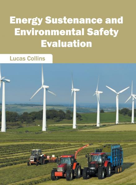 Energy Sustenance and Environmental Safety Evaluation