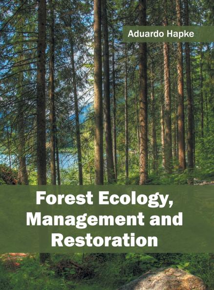 Forest Ecology Management and Restoration