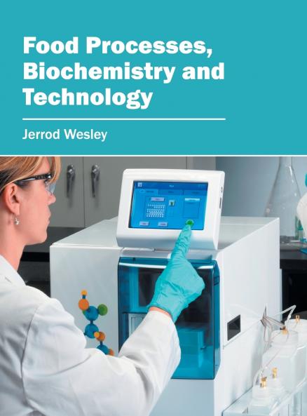 Food Processes Biochemistry and Technology