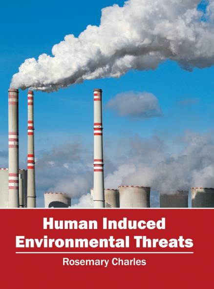 Human Induced Environmental Threats