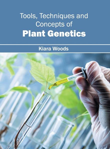 Tools Techniques and Concepts of Plant Genetics