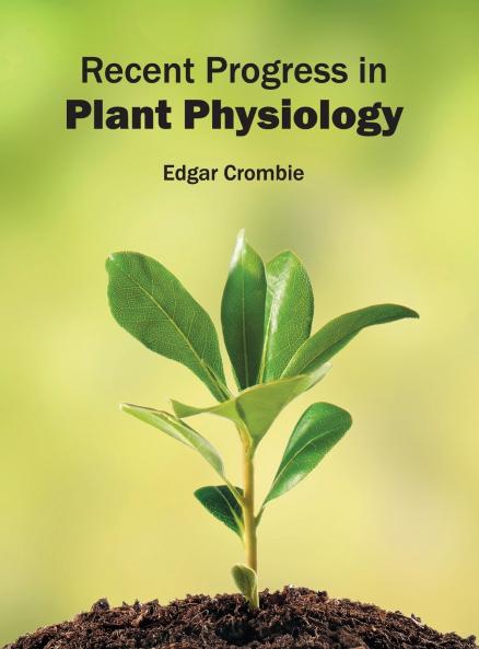 Recent Progress in Plant Physiology