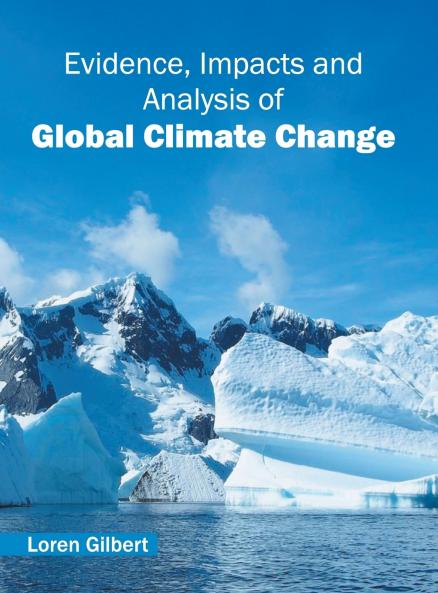 Evidence Impacts and Analysis of Global Climate Change