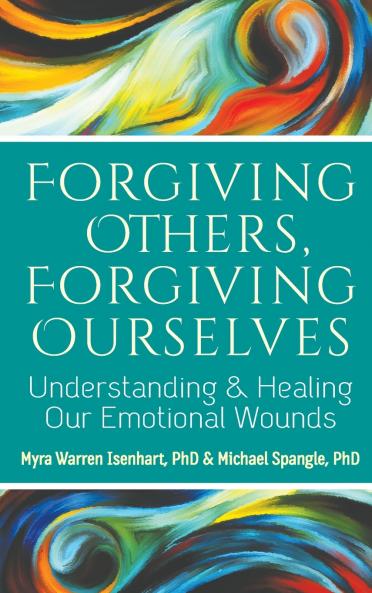 Forgiving Others Forgiving Ourselves