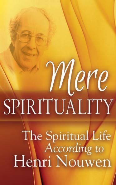 Mere Spirituality