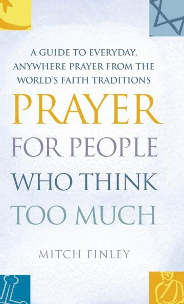 Prayer for People Who Think Too Much
