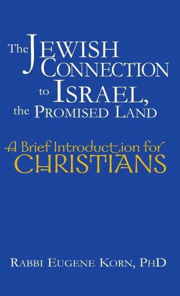 The Jewish Connection to Israel the Promised Land
