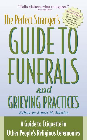 The Perfect Stranger's Guide to Funerals and Grieving Practices