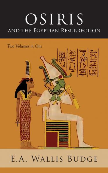 Osiris and the Egyptian Resurrection