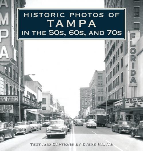 Historic Photos of Tampa in the 50s 60s and 70s