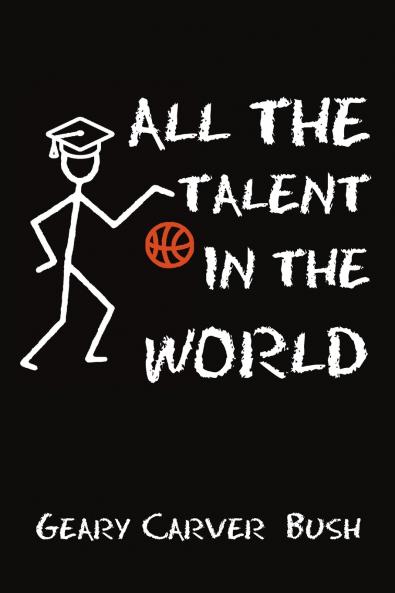 All the Talent In the World