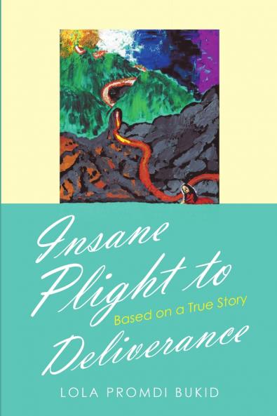 Insane Plight to Deliverance