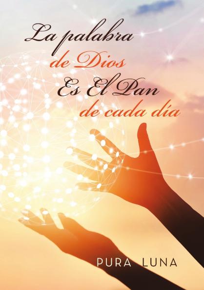 La palabra de Dios Es El Pan de cada día