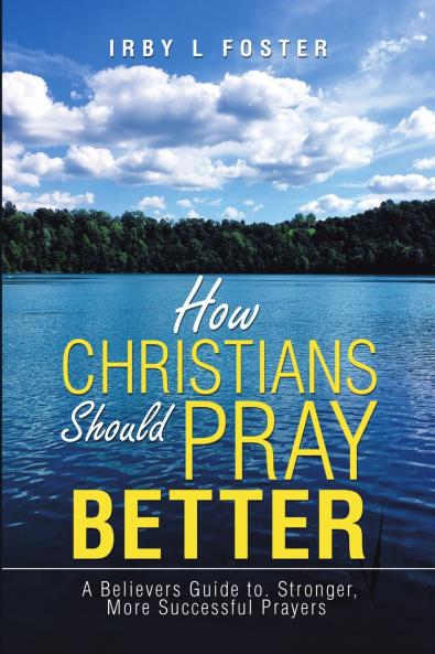 How Christians Should Pray Better