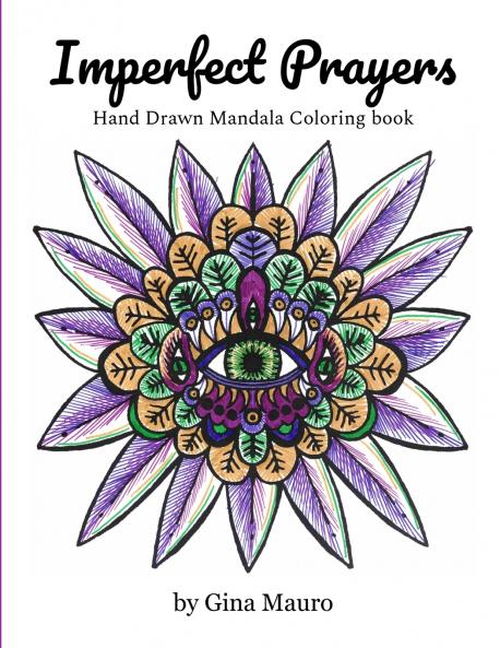 Imperfect Prayers - Hand Drawn Mandala Coloring Book