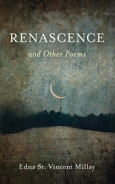 Renascence and Other Poems