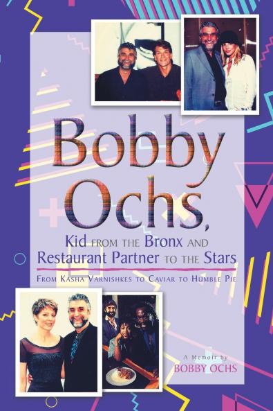 Bobby Ochs Kid from the Bronx and Restaurant Partner to the Stars