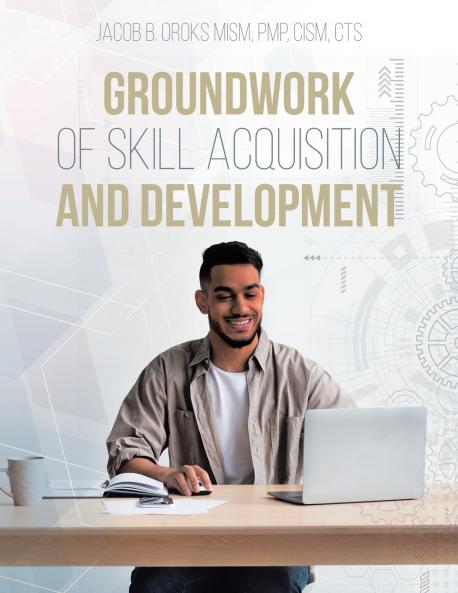 Groundwork of Skill Acquisition and Development