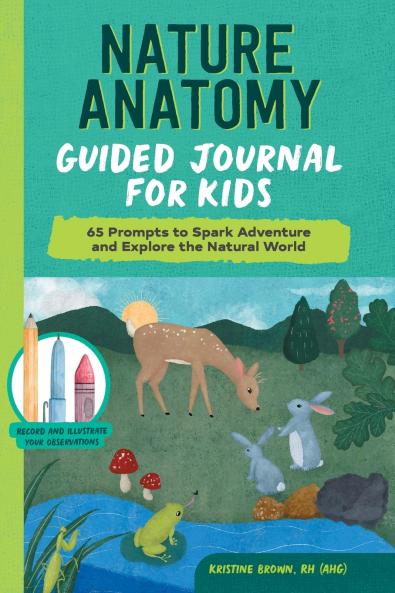 Nature Anatomy Guided Journal for Kids