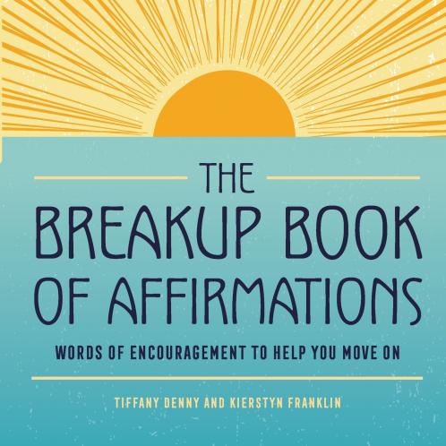 The Breakup Book of Affirmations