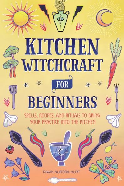 Kitchen Witchcraft for Beginners