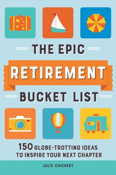 The Epic Retirement Bucket List