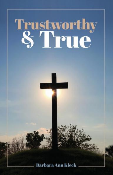 Trustworthy & True