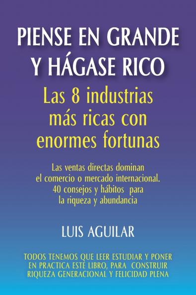 Piense en grande y hágase rico