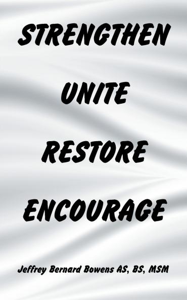Strengthen Unite Restore Encourage