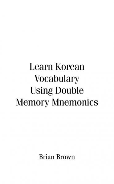 Learn Korean Vocabulary Using Double Memory Mnemonics