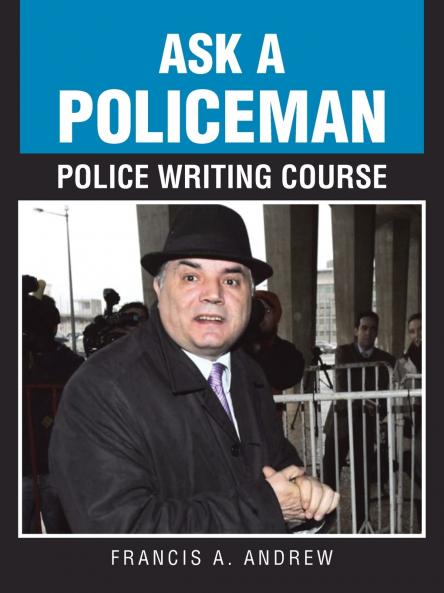 ASK A POLICEMAN POLICE WRITING COURSE