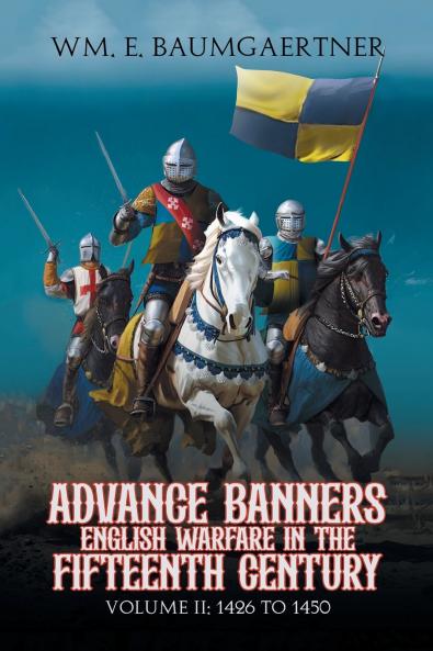 Advance Banners  English Warfare in the Fifteenth Century