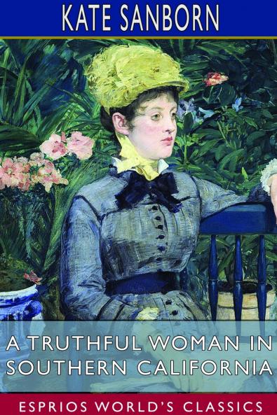 A Truthful Woman in Southern California (Esprios Classics)