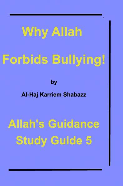 Why Allah Forbids  Bullying!