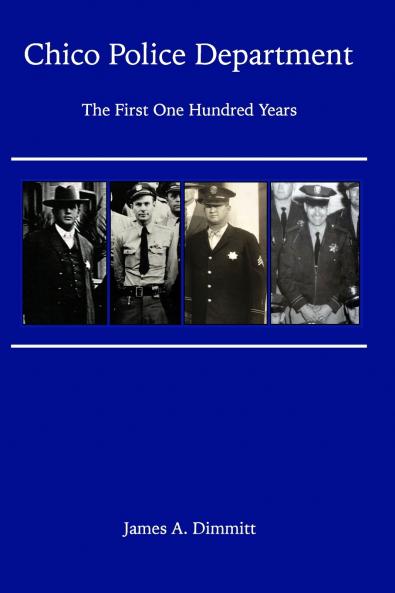 The Chico Police Department - The First One Hundred Years