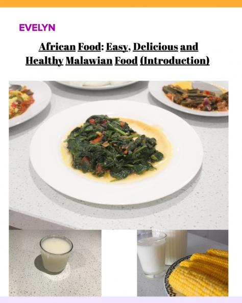 African Food; Easy Delicious and Healthy Malawian Food