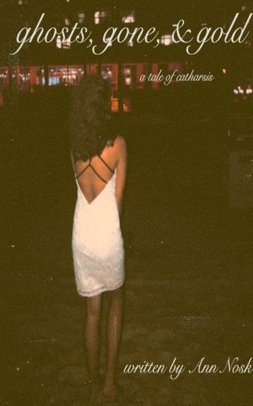 Ghosts Gone and Gold