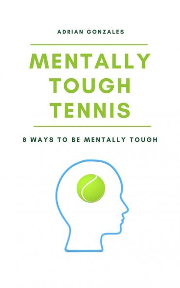 Mentally Tough Tennis