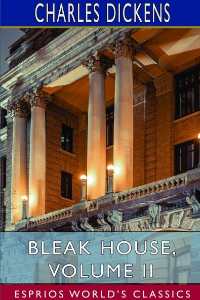 Bleak House Volume II (Esprios Classics)